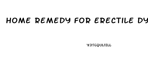 Home Remedy For Erectile Dysfunction Problem