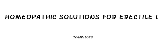 Homeopathic Solutions For Erectile Dysfunction