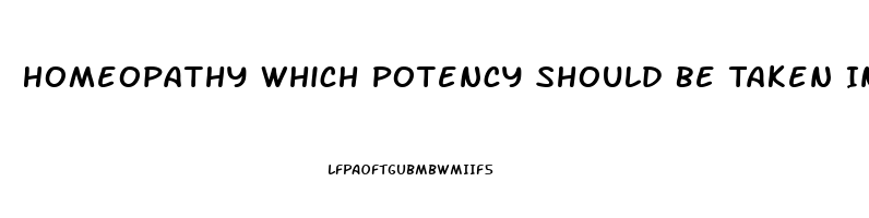 Homeopathy Which Potency Should Be Taken In Conium For Impotence