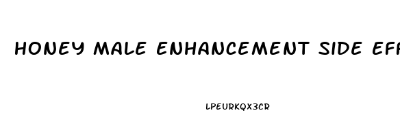 Honey Male Enhancement Side Effects