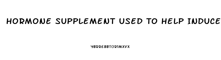 Hormone Supplement Used To Help Induce Sleep Codycross