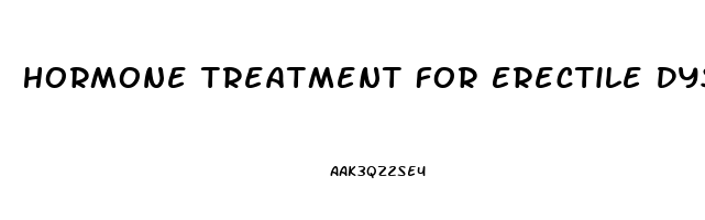 Hormone Treatment For Erectile Dysfunction