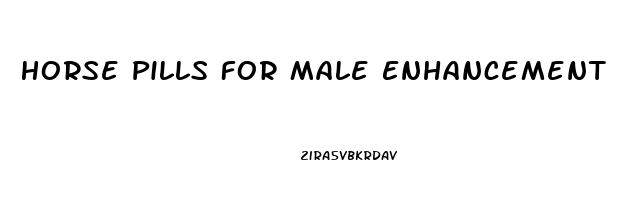 Horse Pills For Male Enhancement