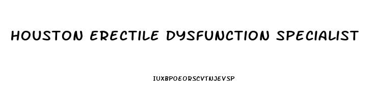 Houston Erectile Dysfunction Specialist