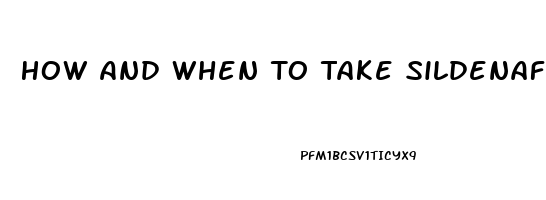 How And When To Take Sildenafil