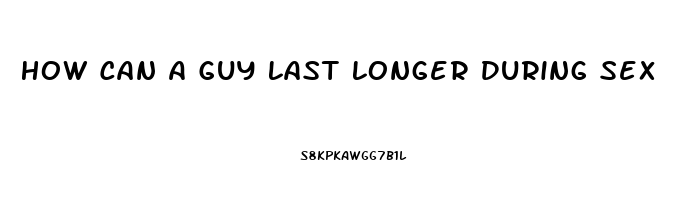 How Can A Guy Last Longer During Sex