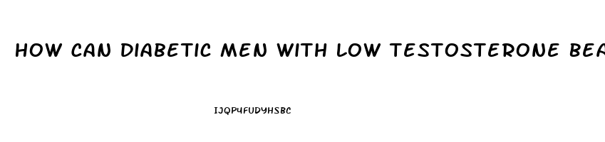 How Can Diabetic Men With Low Testosterone Beat Impotence