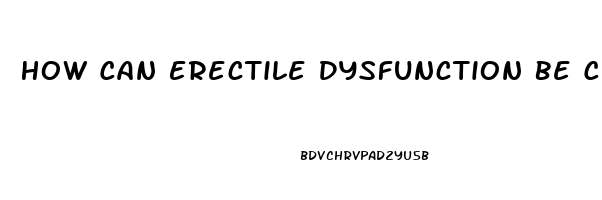 How Can Erectile Dysfunction Be Cured Permanently