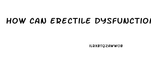 How Can Erectile Dysfunction Be Cured