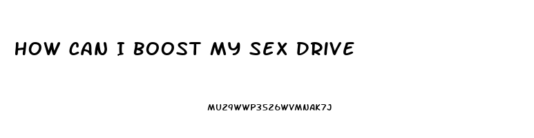 How Can I Boost My Sex Drive