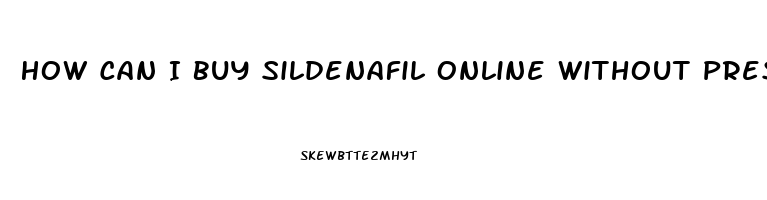 How Can I Buy Sildenafil Online Without Prescription