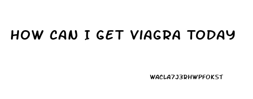 How Can I Get Viagra Today