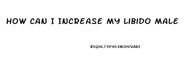 How Can I Increase My Libido Male