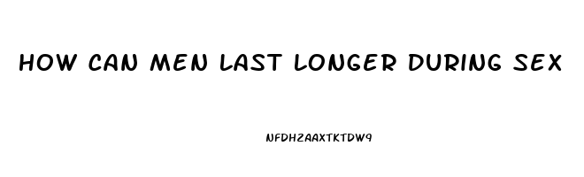 How Can Men Last Longer During Sex