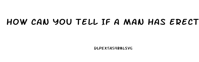 How Can You Tell If A Man Has Erectile Dysfunction