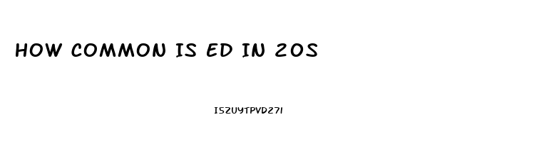 How Common Is Ed In 20s