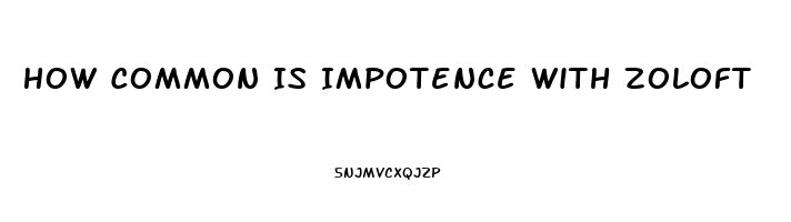 How Common Is Impotence With Zoloft