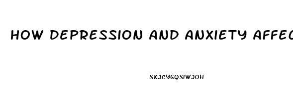 How Depression And Anxiety Affects Libido