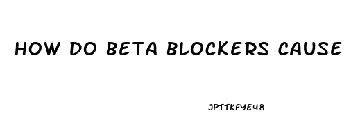 How Do Beta Blockers Cause Erectile Dysfunction