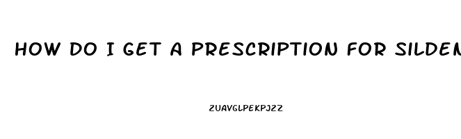 How Do I Get A Prescription For Sildenafil