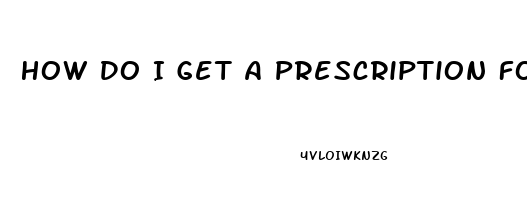How Do I Get A Prescription For Sildenafil
