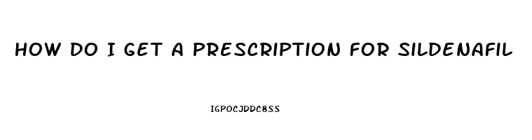 How Do I Get A Prescription For Sildenafil