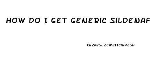 How Do I Get Generic Sildenafil Without A Doctor Prescription