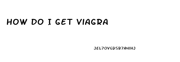How Do I Get Viagra