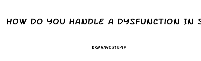 How Do You Handle A Dysfunction In Screen Orientation