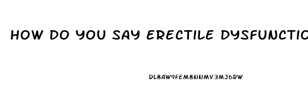 How Do You Say Erectile Dysfunction In Spanish