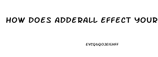 How Does Adderall Effect Your Libido