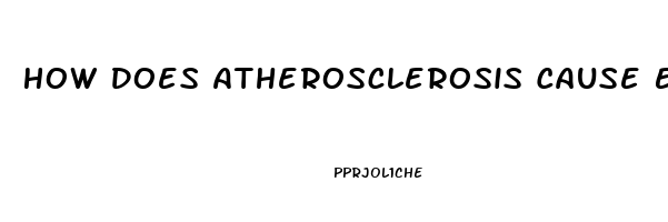 How Does Atherosclerosis Cause Erectile Dysfunction