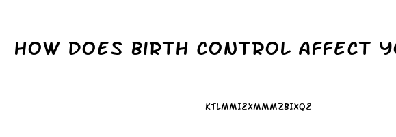 How Does Birth Control Affect Your Mood And Sex Drive