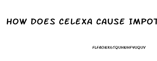 How Does Celexa Cause Impotence