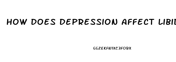 How Does Depression Affect Libido