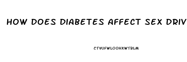 How Does Diabetes Affect Sex Drive