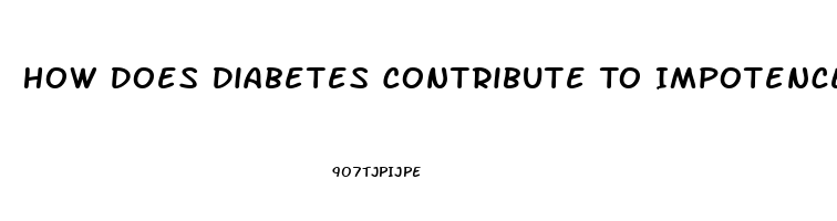 How Does Diabetes Contribute To Impotence