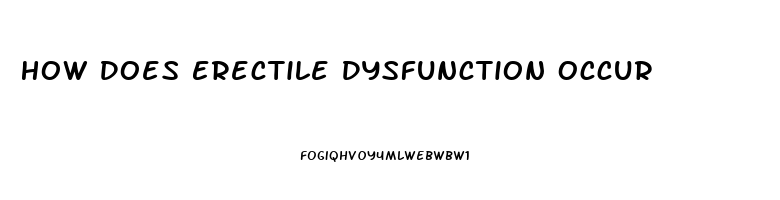 How Does Erectile Dysfunction Occur