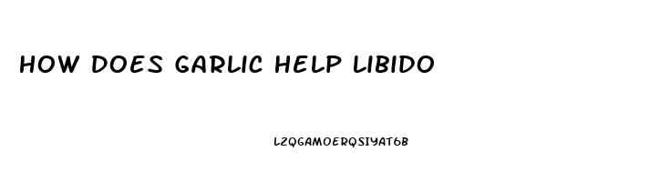 How Does Garlic Help Libido