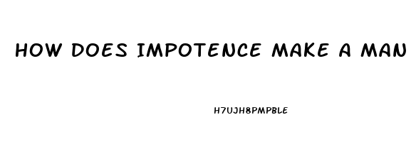 How Does Impotence Make A Man Feel