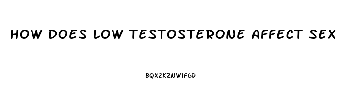 How Does Low Testosterone Affect Sex Drive