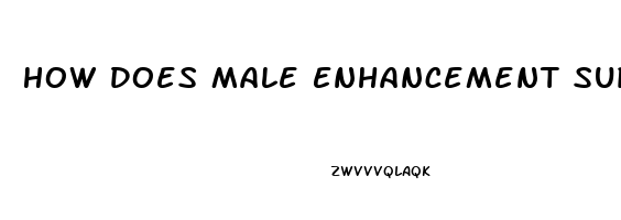 How Does Male Enhancement Supplement Work