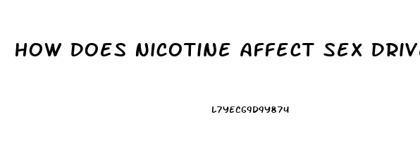 How Does Nicotine Affect Sex Drive