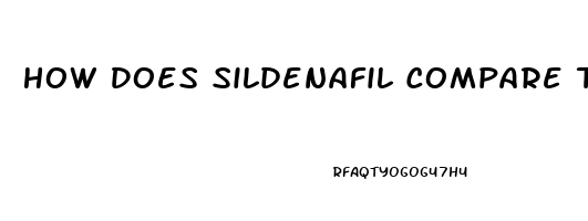 How Does Sildenafil Compare To Verdanafil