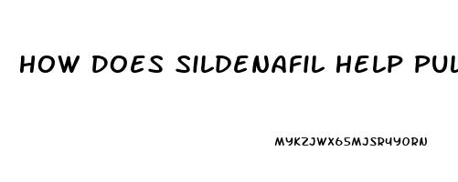 How Does Sildenafil Help Pulmonary Hypertension