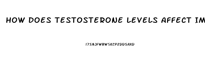 How Does Testosterone Levels Affect Impotence