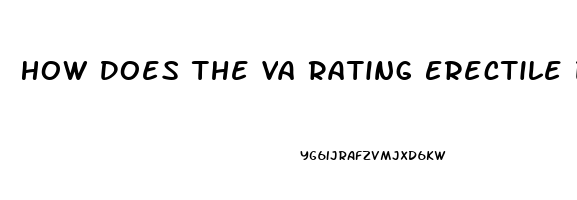 How Does The Va Rating Erectile Dysfunction