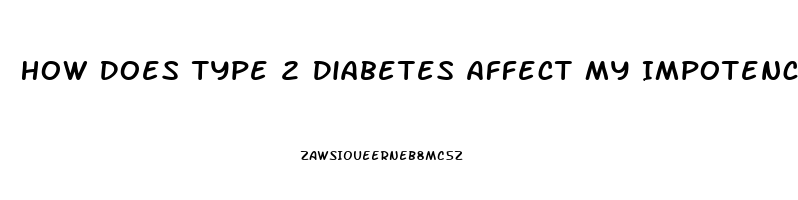 How Does Type 2 Diabetes Affect My Impotence