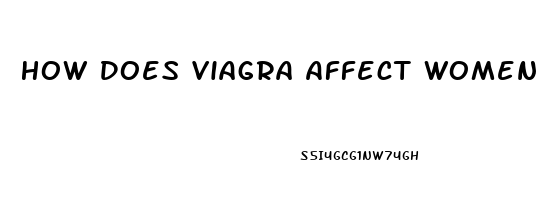 How Does Viagra Affect Women