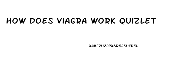 How Does Viagra Work Quizlet